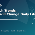The 10 tech trends that will change daily life in 2026 (AI, security, connectivity, health, smart living)