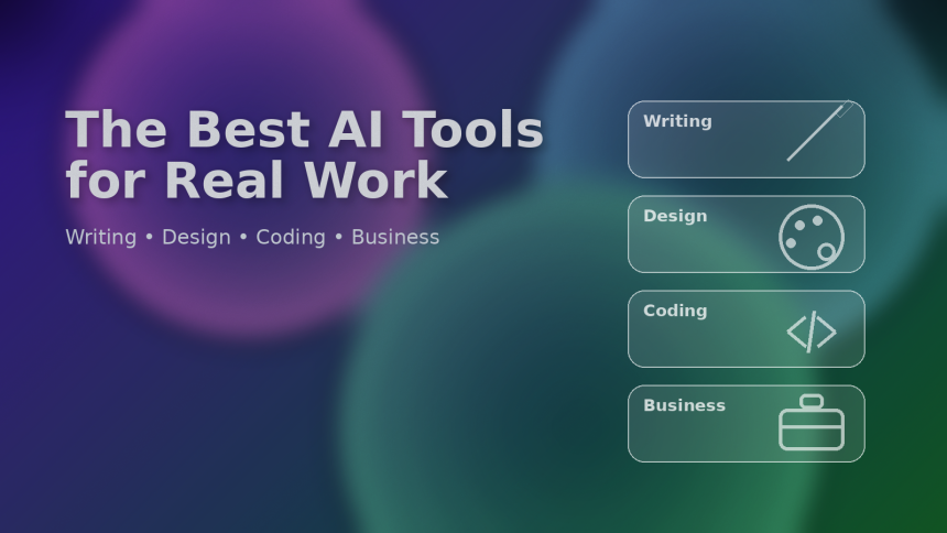 The Best AI Tools for Real Work featured image with gradient background and icons for writing, design, coding, and business