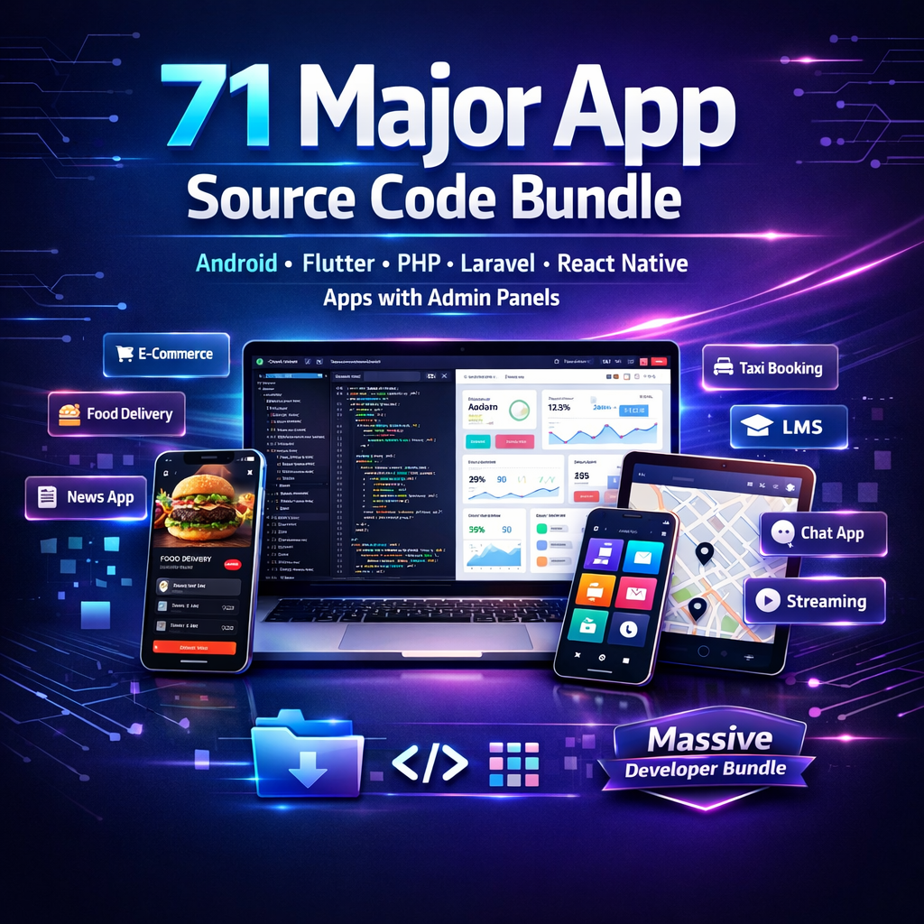 71 Major App Source Code Bundle | Android, Flutter, PHP, Laravel & React Native Projects with Admin Panels