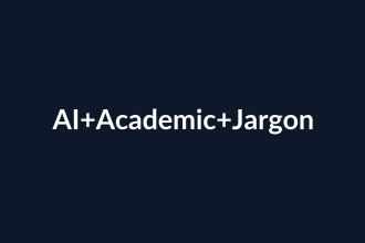 How AI Can Help You Understand Academic Jargon