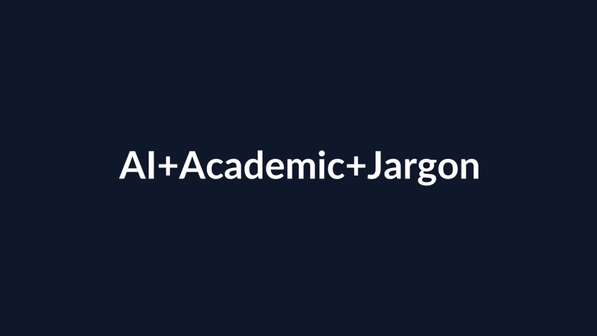 How AI Can Help You Understand Academic Jargon
