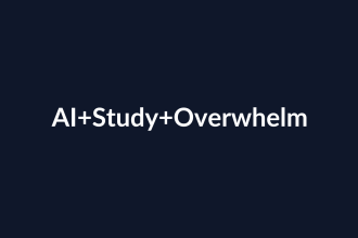 How AI Can Help Students Reduce Study Overwhelm