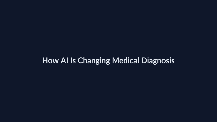 How AI Is Changing Medical Diagnosis