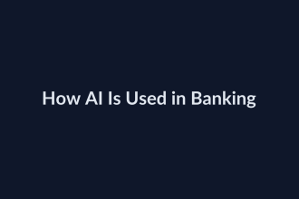 How AI Is Used in Banking