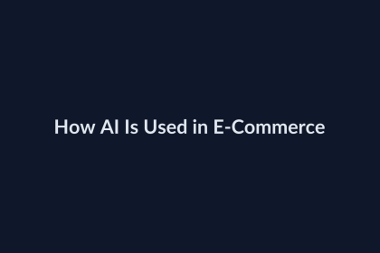 How AI Is Used in E-Commerce