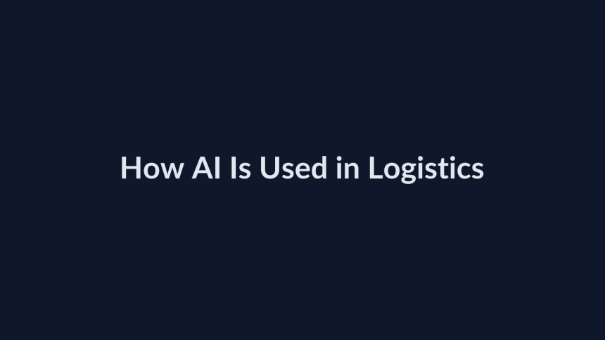 How AI Is Used in Logistics