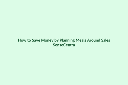 How to Save Money by Planning Meals Around Sales featured image