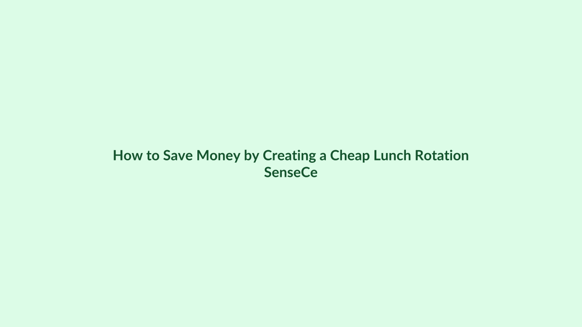 How to Save Money by Creating a Cheap Lunch Rotation featured image