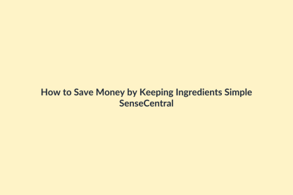 How to Save Money by Keeping Ingredients Simple featured image