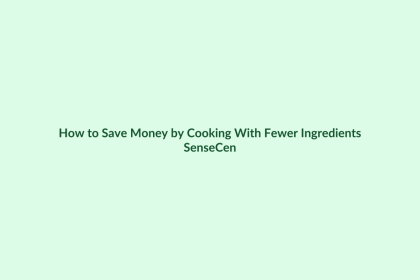 How to Save Money by Cooking With Fewer Ingredients featured image