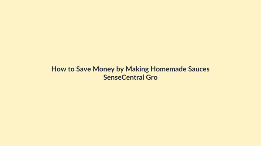 How to Save Money by Making Homemade Sauces featured image