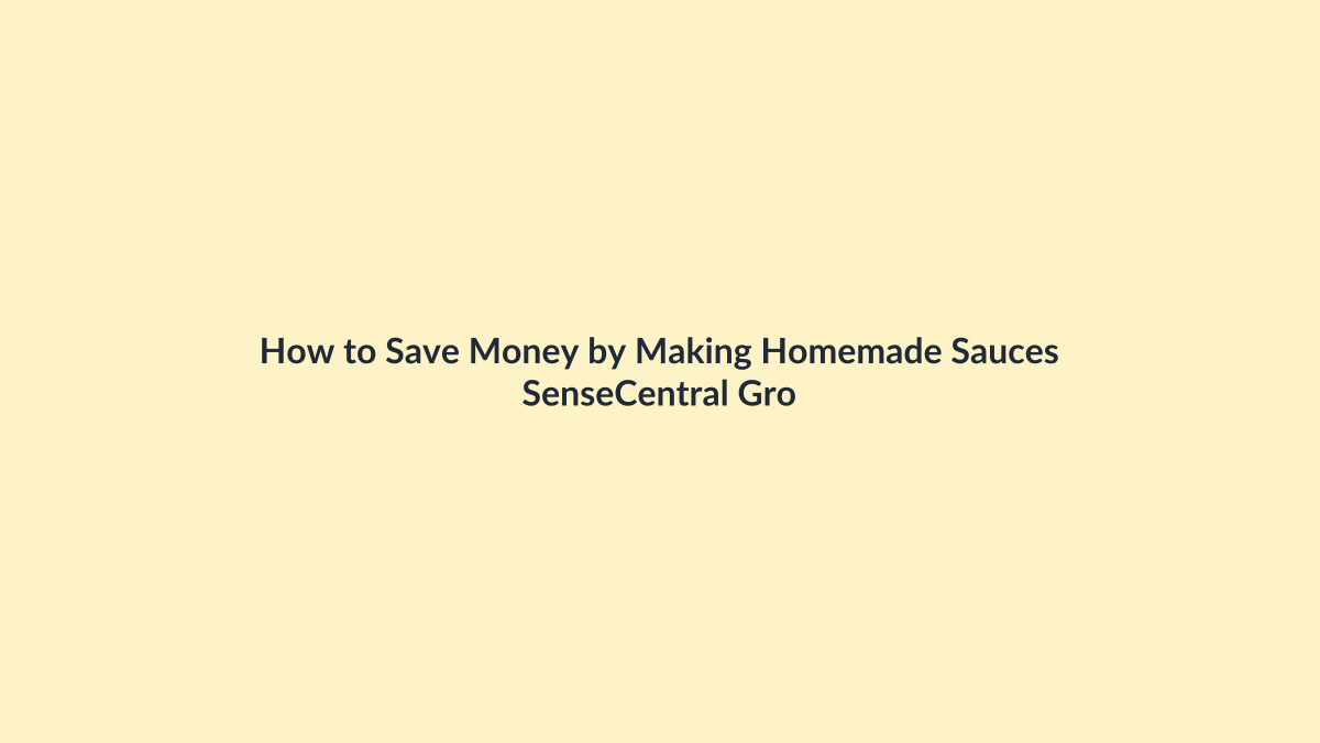 How to Save Money by Making Homemade Sauces featured image