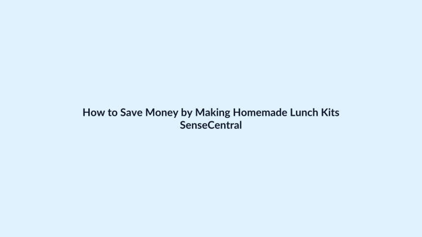 How to Save Money by Making Homemade Lunch Kits featured image