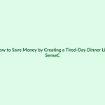 How to Save Money by Creating a Tired-Day Dinner List featured image