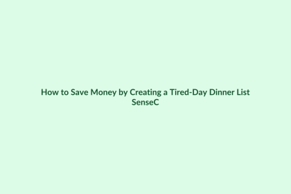 How to Save Money by Creating a Tired-Day Dinner List featured image