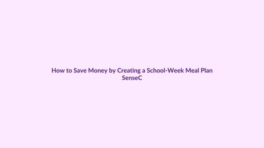 How to Save Money by Creating a School-Week Meal Plan featured image