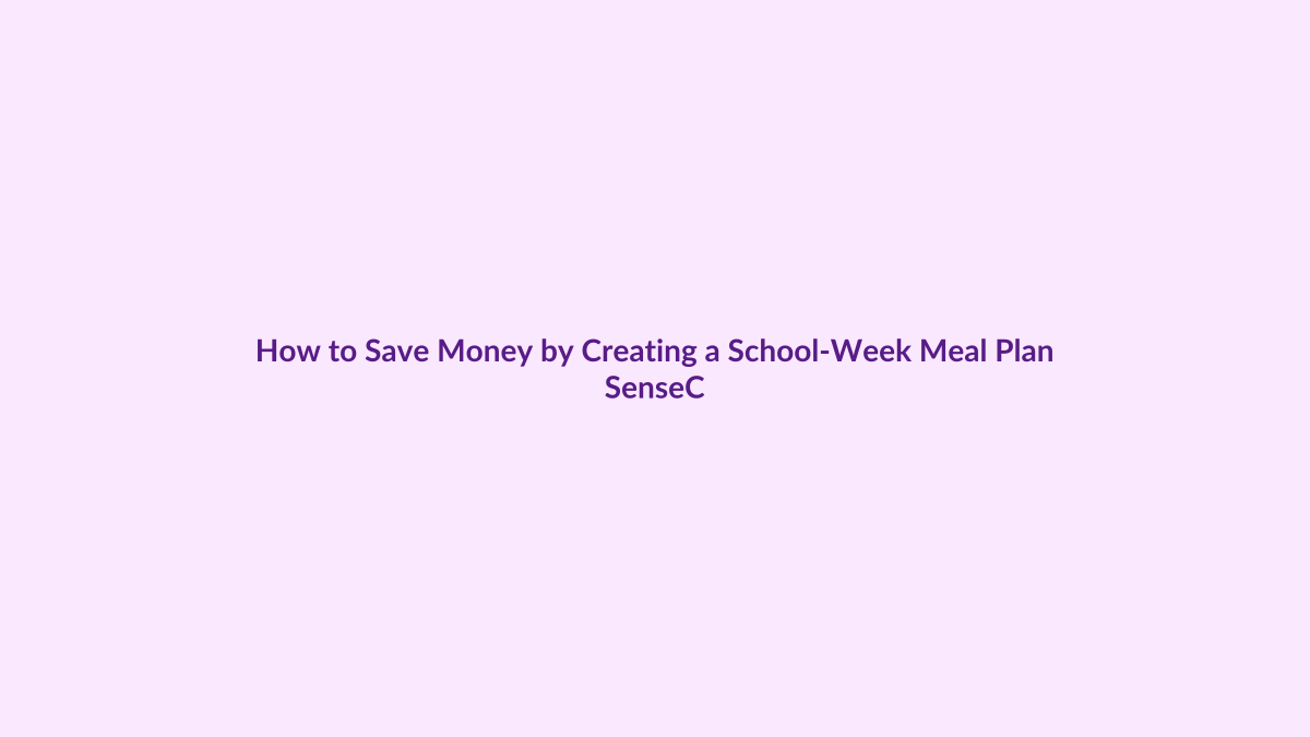 How to Save Money by Creating a School-Week Meal Plan featured image