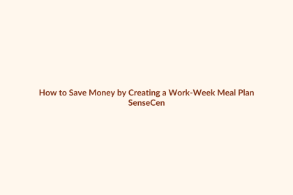 How to Save Money by Creating a Work-Week Meal Plan featured image