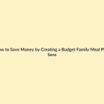 How to Save Money by Creating a Budget Family Meal Plan featured image