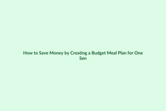 How to Save Money by Creating a Budget Meal Plan for One featured image