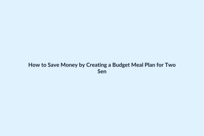 How to Save Money by Creating a Budget Meal Plan for Two featured image