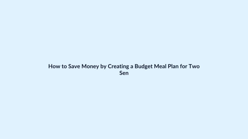 How to Save Money by Creating a Budget Meal Plan for Two featured image