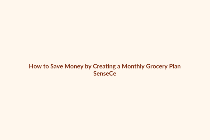 How to Save Money by Creating a Monthly Grocery Plan featured image