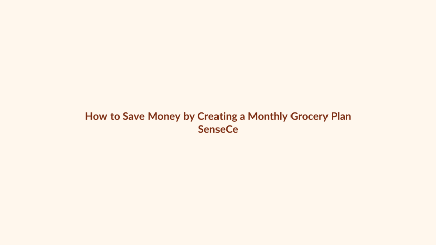 How to Save Money by Creating a Monthly Grocery Plan featured image