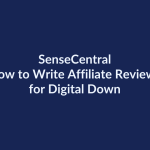 How to Write Affiliate Reviews for Digital Downloads | SenseCentral
