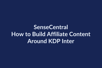 How to Build Affiliate Content Around KDP Interiors | SenseCentral