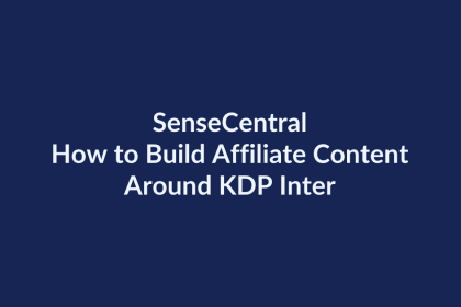 How to Build Affiliate Content Around KDP Interiors | SenseCentral
