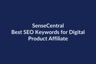 Best SEO Keywords for Digital Product Affiliate Content | SenseCentral