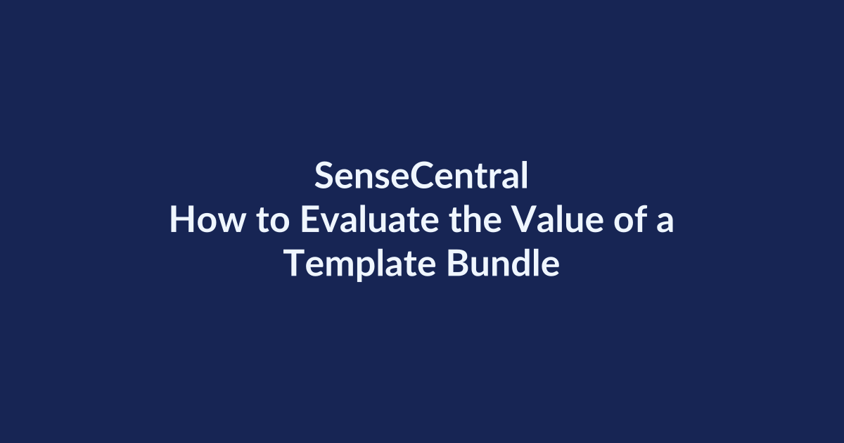 How to Evaluate the Value of a Template Bundle | SenseCentral