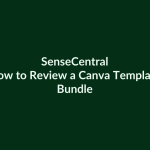 How to Review a Canva Template Bundle | SenseCentral