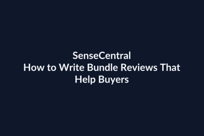 How to Write Bundle Reviews That Help Buyers | SenseCentral