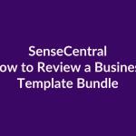 How to Review a Business Template Bundle | SenseCentral