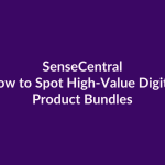 How to Spot High-Value Digital Product Bundles | SenseCentral