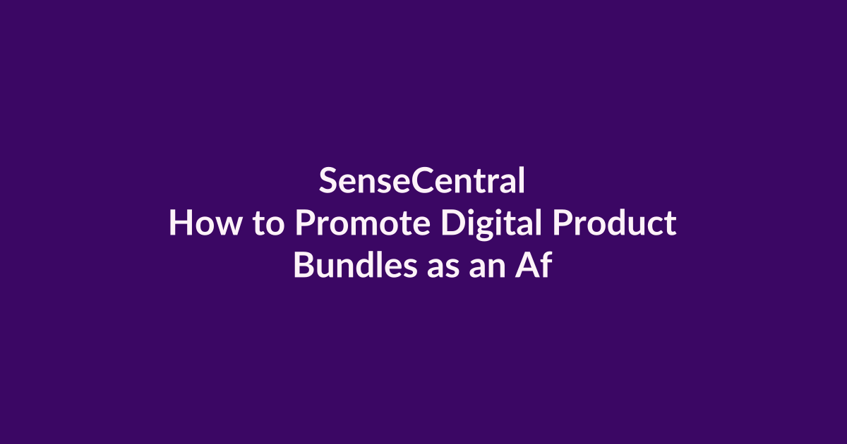 How to Promote Digital Product Bundles as an Affiliate | SenseCentral