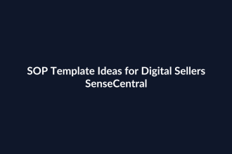 SOP Template Ideas for Digital Sellers featured image for SenseCentral