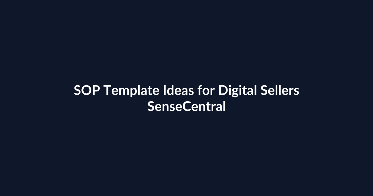 SOP Template Ideas for Digital Sellers featured image for SenseCentral