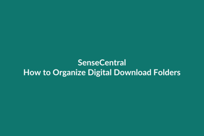 How to Organize Digital Download Folders - SenseCentral guide