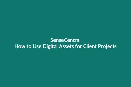 How to Use Digital Assets for Client Projects - SenseCentral guide