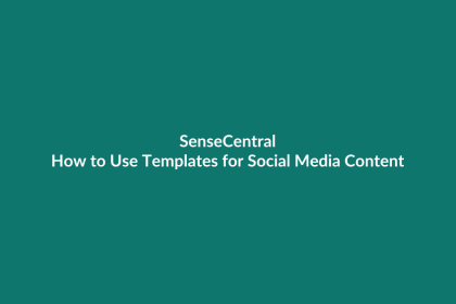 How to Use Templates for Social Media Content - SenseCentral guide