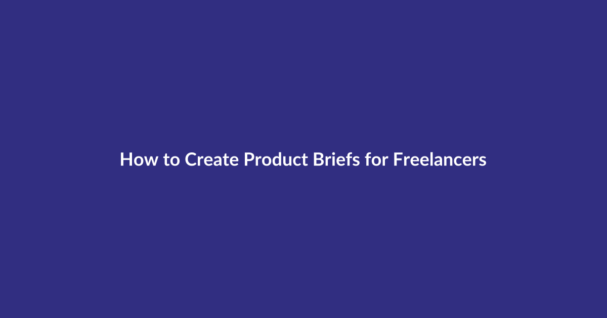 How to Create Product Briefs for Freelancers guide for digital product sellers