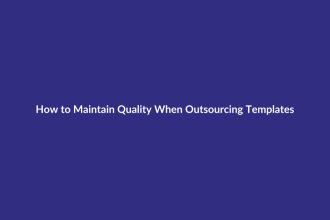 How to Maintain Quality When Outsourcing Templates guide for digital product sellers