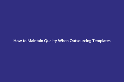 How to Maintain Quality When Outsourcing Templates guide for digital product sellers