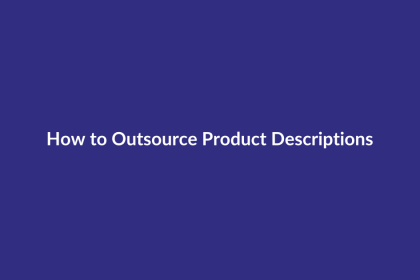 How to Outsource Product Descriptions guide for digital product sellers