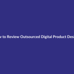 How to Review Outsourced Digital Product Designs guide for digital product sellers