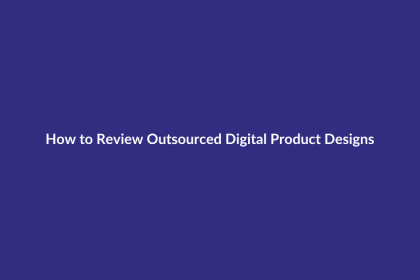 How to Review Outsourced Digital Product Designs guide for digital product sellers