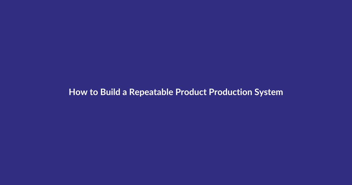 How to Build a Repeatable Product Production System guide for digital product sellers